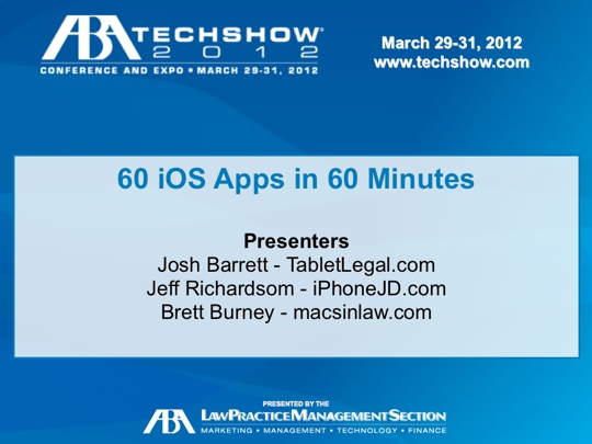 60 iOS Apps for Lawyers in 60 Minutes from Brett Burney Josh Barret and Jeff Richardson